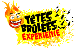 Têtes Brûlées Expérience